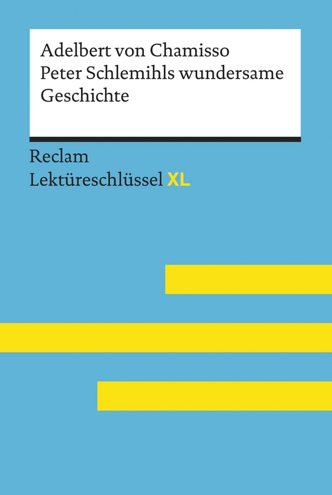 Peter Schlemihls wundersame Geschichte von Adelbert von Chamisso: Reclam Lektüreschlüssel XL -  Adelbert Von Chamisso,  Wolfgang Pütz