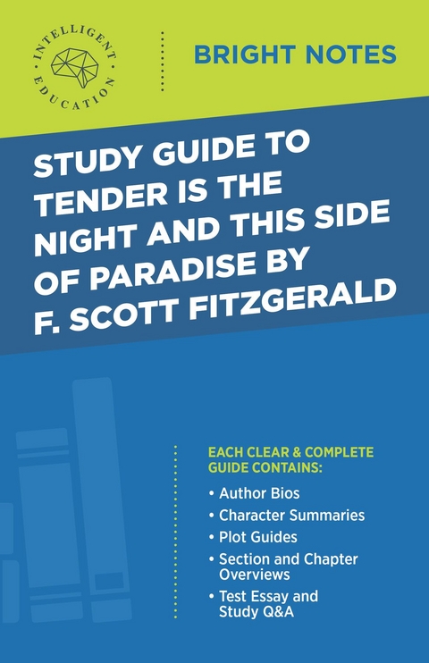 Study Guide to Tender Is the Night and This Side of Paradise by F. Scott Fitzgerald - 