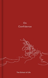 On Confidence -  Alain de Botton