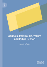 Animals, Political Liberalism and Public Reason - Federico Zuolo