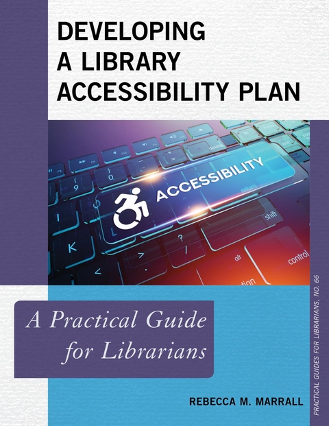 Developing a Library Accessibility Plan -  Rebecca M. Marrall