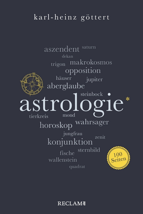 Astrologie. 100 Seiten -  Karl-Heinz Göttert