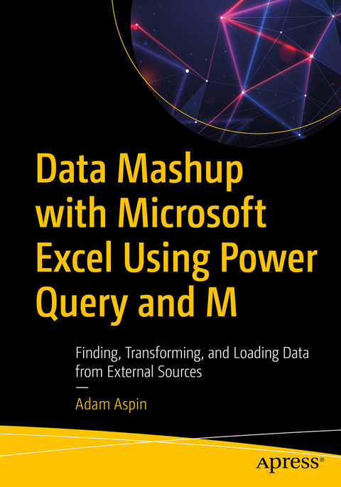 Data Mashup with Microsoft Excel Using Power Query and M - Adam Aspin