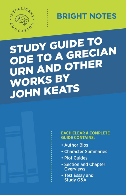 Study Guide to Ode to a Grecian Urn and Other Works by John Keats - 