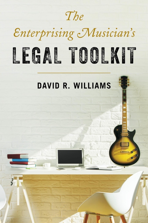 Enterprising Musician's Legal Toolkit -  David R. Williams