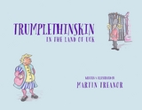 Trumplethinskin in the Land of UcK -  Martin Treanor