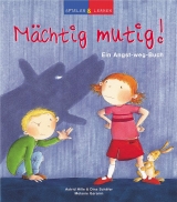 Mächtig mutig! - Hille, Astrid; Schäfer, Dina; Garanin, Melanie