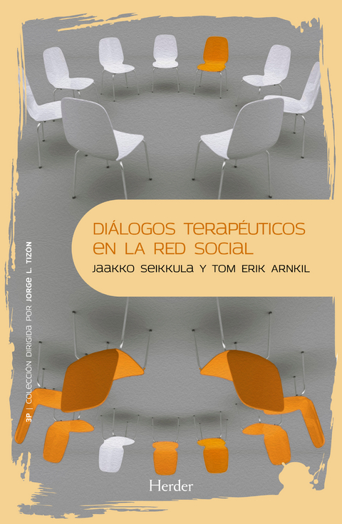 Diálogos terapéuticos en la red social - Tom Erik Arnkill, Jaakko Seikkula