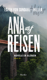 Ana auf Reisen - Edith von Sundahl-Hiller