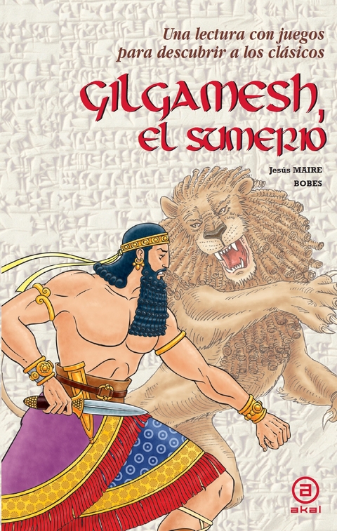 Gilgamesh, el sumerio - Jesús Maire Bobes