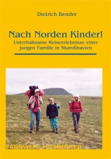 Nach Norden Kinder! - Dietrich Bender