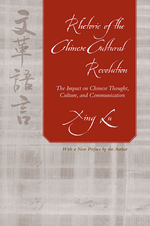 Rhetoric of the Chinese Cultural Revolution - Xing Lu