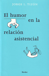 El humor en la relación asistencial - Jorge Tizón García