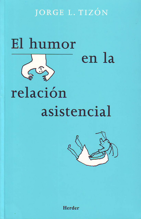 El humor en la relación asistencial - Jorge Tizón García