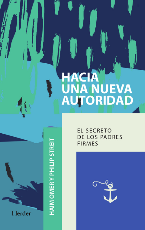 Hacia una nueva autoridad - Haim Omer, Philip Streit