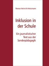 Inklusion in der Schule - Roman Heinrich Heinzmann