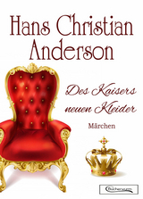 Des Kaisers neuen Kleider: Märchen -  Hans Christian Anderson