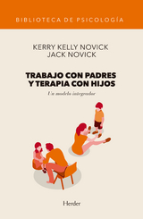 Trabajo con padres y terapia con hijos - Kerry Kelly Novick, Jack Novick