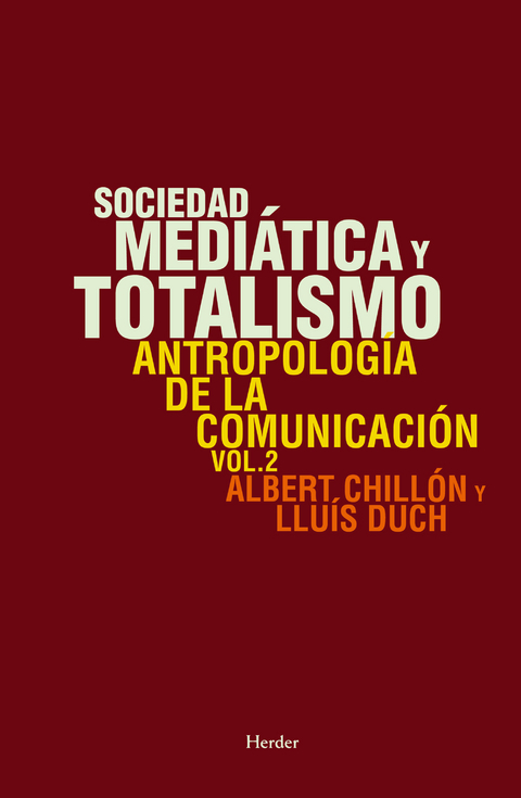 Sociedad mediática y totalismo - Albert Chillón, Lluís Duch