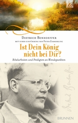 Ist Dein König nicht bei Dir? - Dietrich Bonhoeffer