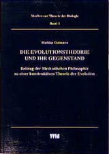 Die Evolutionstheorie und ihr Gegenstand - Mathias Gutmann