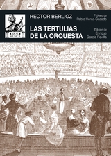 Las tertulias de la orquesta - Hector Berlioz