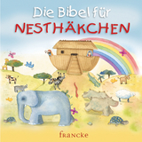 Die Bibel für Nesthäkchen - Sally A Wright