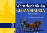 Wörterbuch für das Gespannfahren - Hans A Krasensky