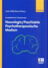 Kompaktlehrbuch Physiotherapie: Neurologie /Psychiatrie /Psychotherapeutische Medizin - Anita Wilda-Kiesel