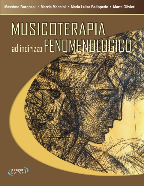 Musicoterapia ad indirizzo fenomenologico - Massimo Borghesi, Maria Luisa Bellopede, Marzia Mancini, Marta Olivieri