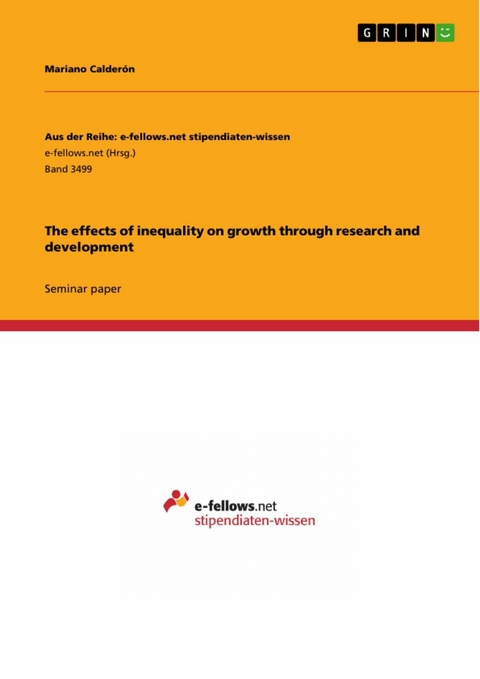 The effects of inequality on growth through research and development - Mariano Calderón