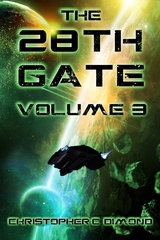 28th Gate Volume 3 -  Christopher C. Dimond