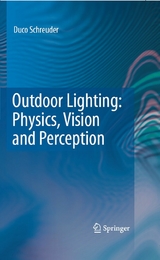 Outdoor Lighting: Physics, Vision and Perception -  Duco Schreuder