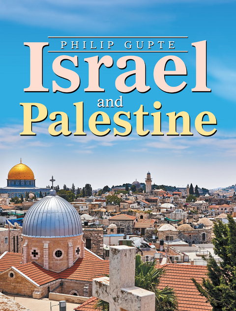 Israel and Palestine -  Philip Gupte