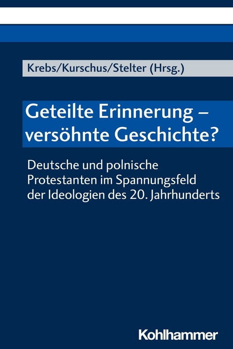 Geteilte Erinnerung - versöhnte Geschichte? - 