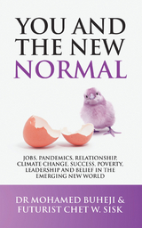 You and the New Normal - Dr Mohamed Buheji, Futurist Chet W. Sisk