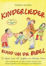 Kinderlieder rund um die Bibel, Vol. 3 - Religiöse Lieder inkl. Josefslied und Lebendiges Wasser - Stephen Janetzko