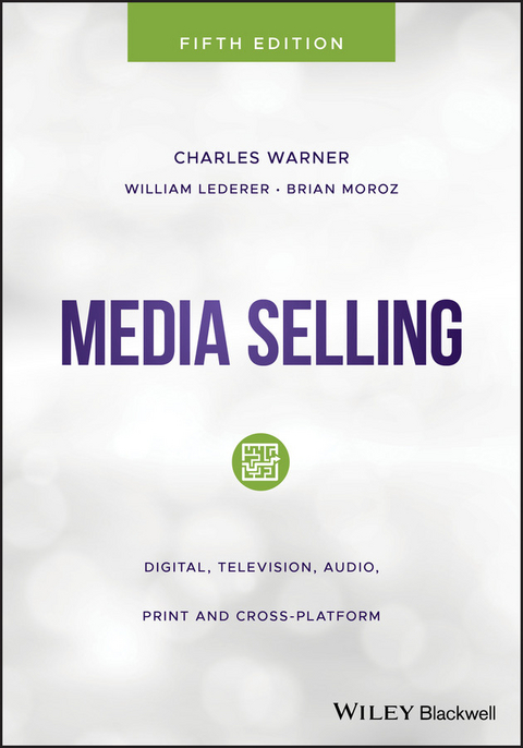 Media Selling - Charles Warner, William Lederer, Brian Moroz