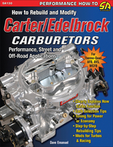 How to Rebuild and Modify Carter/Edelbrock Carburetors - Dave Emanuel