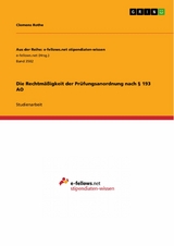 Die Rechtmäßigkeit der Prüfungsanordnung nach § 193 AO - Clemens Rothe