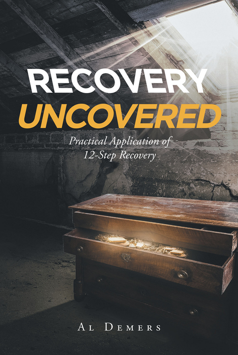 Recovery Uncovered -  Al Demers