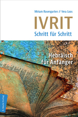 Ivrit Schritt für Schritt - Rosengarten, Miriam; Loos, Vera