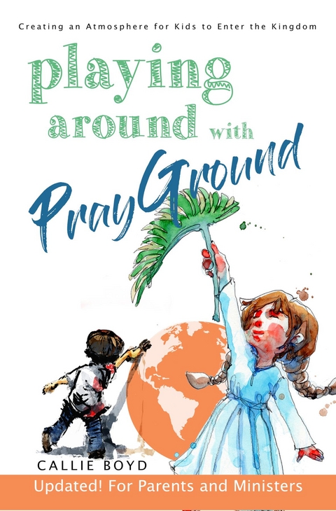 Playing Around with Prayground -  Callie Boyd