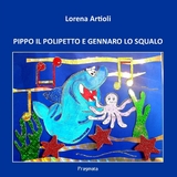 PIPPO IL POLIPETTO e GENNARO LO SQUALO - Lorena Artioli