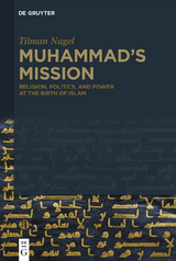 Muhammad's Mission - Tilman Nagel