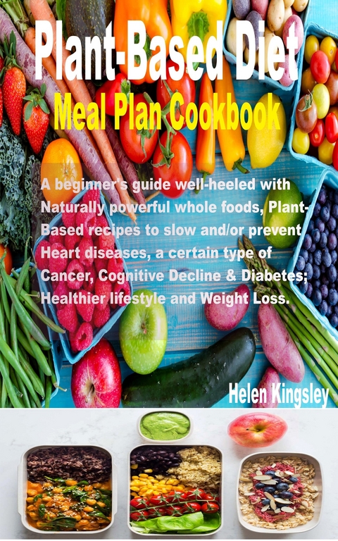 Plant-Based Diet meal plan cookbook - Helen Kingsley