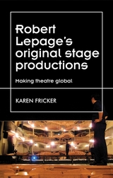 Robert Lepage's Original Stage Productions -  Karen Fricker