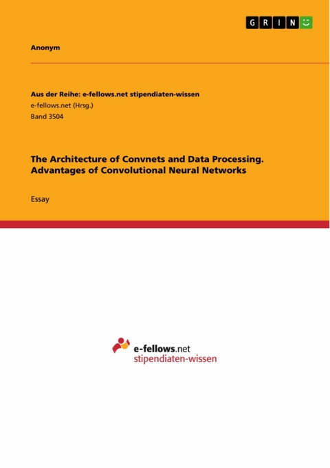 The Architecture of Convnets and Data Processing. Advantages of Convolutional Neural Networks