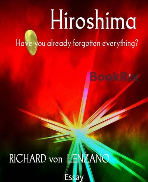 Hiroshima - RICHARD von LENZANO