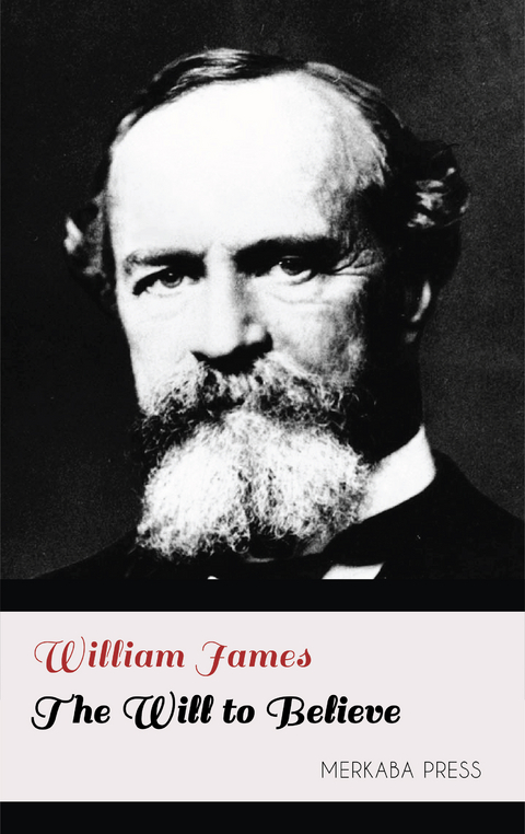 The Will to Believe - William James